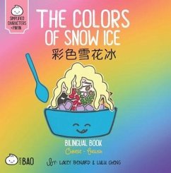 The Colors of Snow Ice - Simplified - Benard, Lacey; Cheng, Lulu