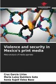 Violence and security in Mexico's print media