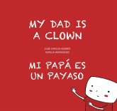Mi papá es un payaso / My Dad Is a Clown (eBook, ePUB)