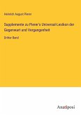 Supplemente zu Pierer's Universal-Lexikon der Gegenwart und Vergangenheit