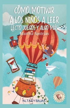 Cómo Motivar a Los Niños a Leer - Sastrías, Martha