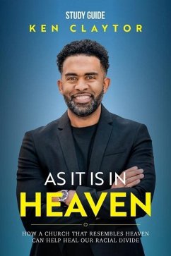 As It Is in Heaven - Study Guide - Claytor, Ken