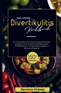 Das große Divertikulitis Kochbuch für eine optimale Ernährung bei Divertikulitis! - Krämer, Hermine