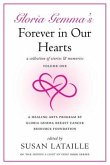 Gloria Gemma's Forever in Our Hearts: A Collection of Stories & Memories, Volume One