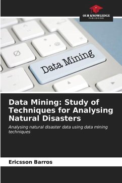 Data Mining: Study of Techniques for Analysing Natural Disasters - Barros, Ericsson