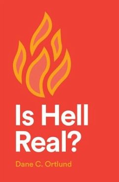 Is Hell Real? (25-Pack) - Ortlund, Dane