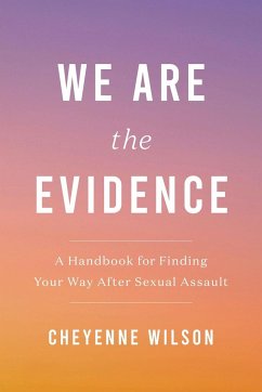We Are the Evidence - Wilson, Cheyenne