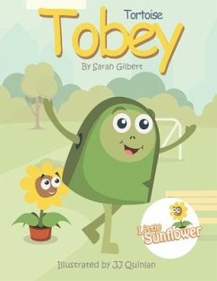 Tobey Tortoise: Little Sunflower series - Gilbert, Sarah