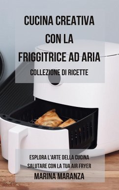 Cucina Creativa con la Friggitrice ad Aria - Maranza, Marina