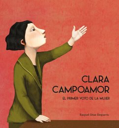 Clara Campoamor. El primer voto de la mujer (fixed-layout eBook, ePUB) - Díaz Reguera, Raquel