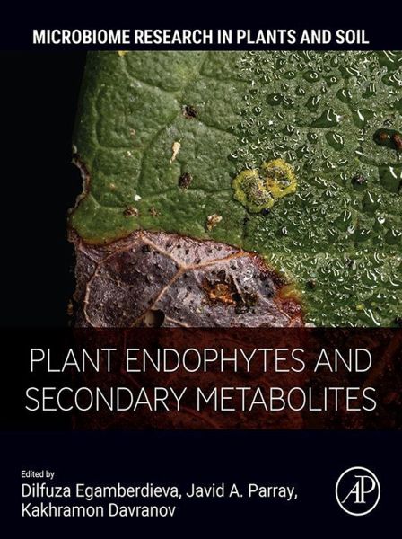 Plant Endophytes and Secondary Metabolites (eBook, ePUB) Plant Endophytes and Secondary Metabolites (eBook, ePUB)