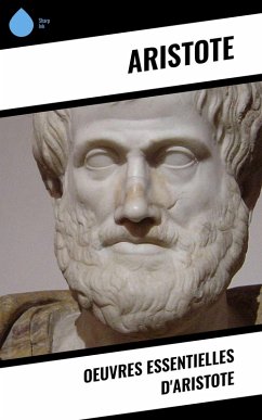 Oeuvres essentielles d'Aristote (eBook, ePUB) - Aristote