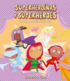 Superheroínas y superhéroes. Manual de instrucciones (fixed-layout eBook, ePUB)