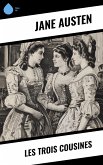 Les Trois Cousines (eBook, ePUB)