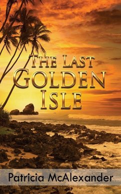 The Last Golden Isle - McAlexander, Patricia