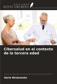 Cibersalud en el contexto de la tercera edad Cibersalud en el contexto de la tercera edad