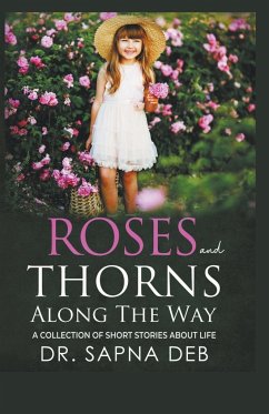 Roses and Thorns Along The Way - Deb, Sapna