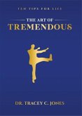 The Art of Tremendous