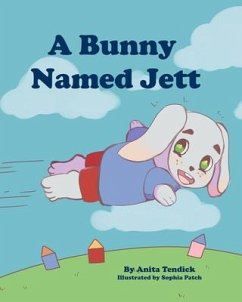 A Bunny Named Jett - Tendick, Anita