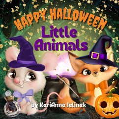 Happy Halloween Little Animals - Jelinek, Kerianne N.