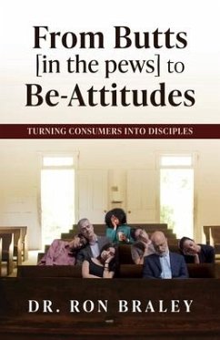 From Butts [in the pews] to Be-Attitudes - Braley, Ron