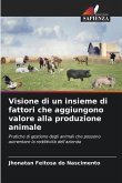 Visione di un insieme di fattori che aggiungono valore alla produzione animale