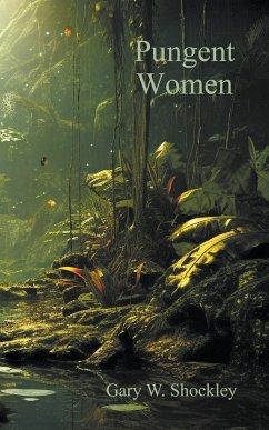 Pungent Women - Shockley, Gary W.