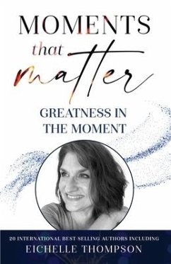 Moments That Matter - Thompson, Eichelle