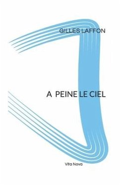 A Peine Le Ciel - Laffon, Gilles
