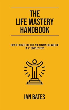 The Life Mastery Handbook - Bates, Ian