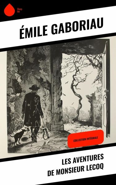 Les aventures de Monsieur Lecoq (eBook, ePUB) Les aventures de Monsieur Lecoq (eBook, ePUB)