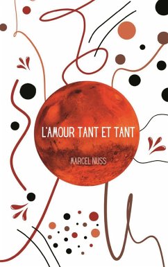 L'amour tant et tant (eBook, PDF) - Nuss, Marcel