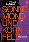 Sonne, Mond und Kornfeld (eBook, ePUB)