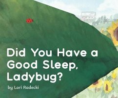 Did You Have a Good Sleep, Ladybug? - Radecki, Lori