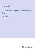 The Rockspur Eleven; A Fine Football Story for Boys