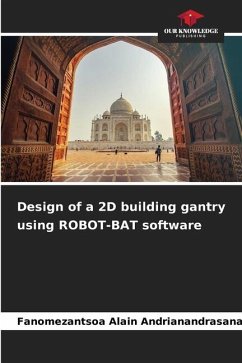 Design of a 2D building gantry using ROBOT-BAT software - ANDRIANANDRASANA, Fanomezantsoa Alain