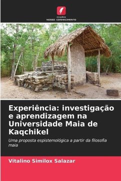 Experiência: investigação e aprendizagem na Universidade Maia de Kaqchikel - Similox Salazar, Vitalino