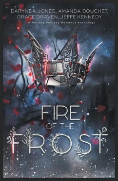 Fire of the Frost - Draven, Grace; Jones, Darynda; Kennedy, Jeffe