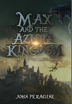 Max and the Azura Kingdom (Hardcover) - Peragine, John