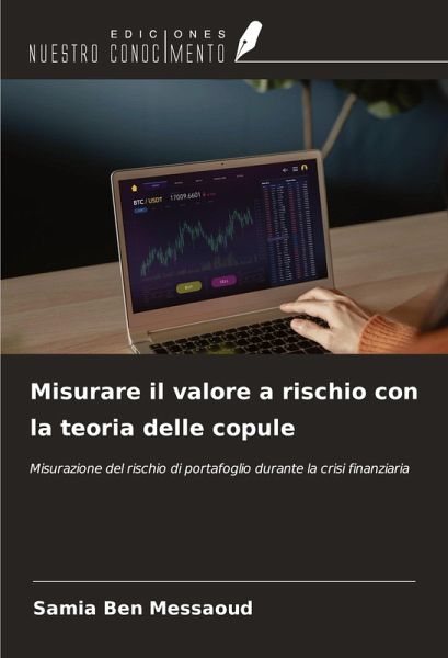 Misurare il valore a rischio con la teoria delle copule Misurare il valore a rischio con la teoria delle copule