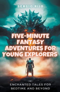 Five-Minute Fantasy Adventures for Young Explorers - Rijo, Sergio