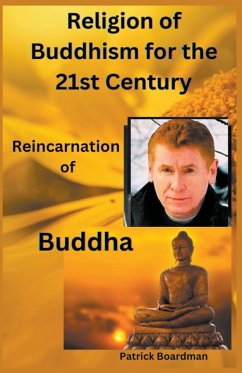 Religion of Buddhism for the 21st Century - Boardman, Patrick