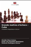 Grands maîtres d'échecs : Cuba