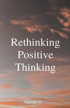 Rethinking Positive Thinking - Cormano, Alex