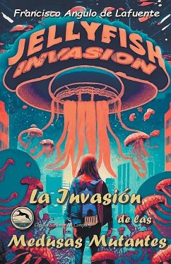 La Invasión de las Medusas Mutantes - Lafuente, Francisco Angulo de