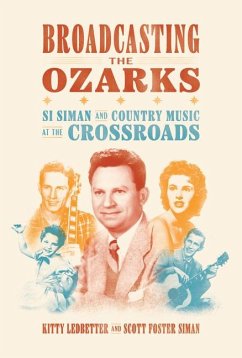 Broadcasting the Ozarks - Ledbetter, Kitty; Siman, Scott Foster