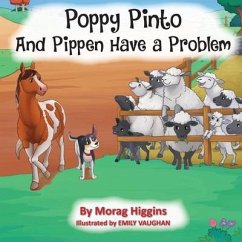 Poppy Pinto and Pippen Have a Problem - Higgins, Morag