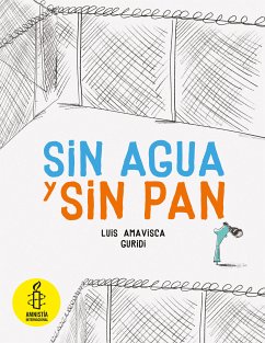 Sin agua y sin pan (fixed-layout eBook, ePUB) - Amavisca, Luis