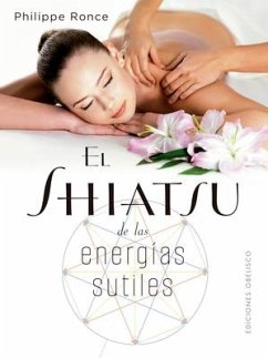 Shiatsu de Las Energías Sutiles, El - Ronce, Philippe