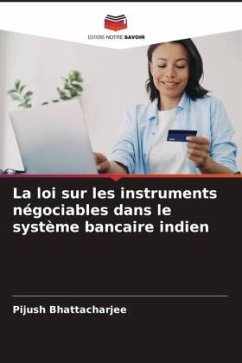 La loi sur les instruments négociables dans le système bancaire indien - Bhattacharjee, Pijush